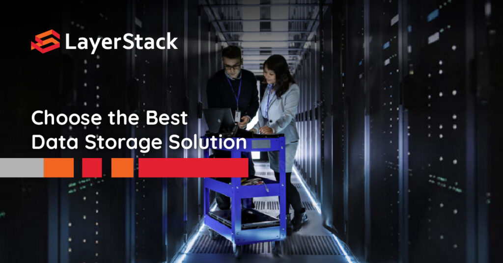 Best Data Storage Solution for Your Business - LayerStack